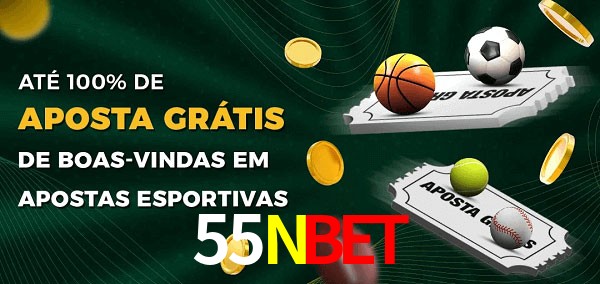 55Nbet Ate 100% de Aposta Gratis