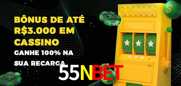 55Nbet melhor bônus de depósito